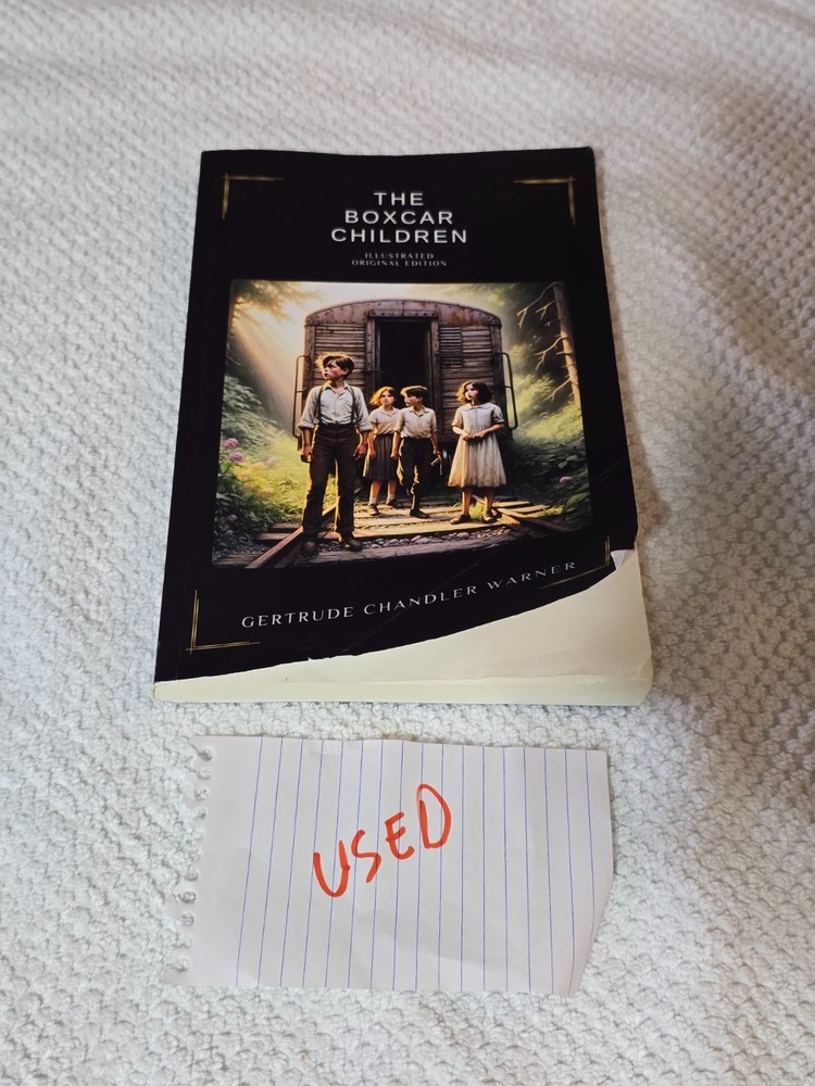 The Boxcar Children: Illustrated Original Edition by Gertrude Chandler Warner