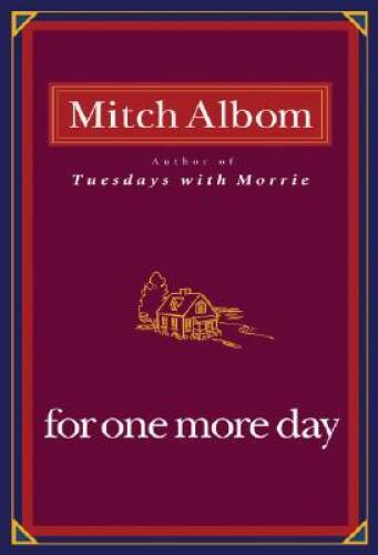 For One More Day – Hardcover By Albom, Mitch – GOOD