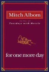For One More Day – Hardcover By Albom, Mitch – GOOD