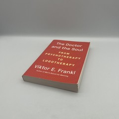 The Doctor and the Soul from Psychotherapy to Logotherapy by Viktor E. Frankl PB
