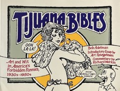 Tijuana Bibles: Art and Wit in America’s Forbidden Funnies, 1930s-1950s / pb