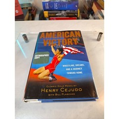American Victory : Wrestling, Dreams, & a Journey Toward Home by Bill P. SIGNED