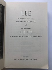 LEE by Douglas Southall Freeman 1961  An Abridgement by Richard Harwell