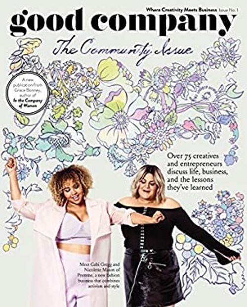 Good Company Issue 1 : The Community Issue Paperback Grace Bonney