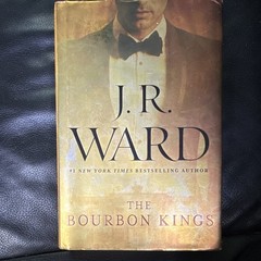 J.R. Ward The Bourbon Kings Hardcover Novel w/ Dust Jacket