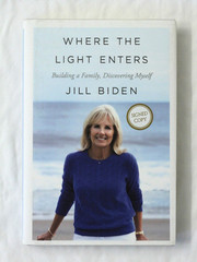 Where the Light Enters by Jill Biden (2019, HCDJ, First Ed/1st Print, Signed)