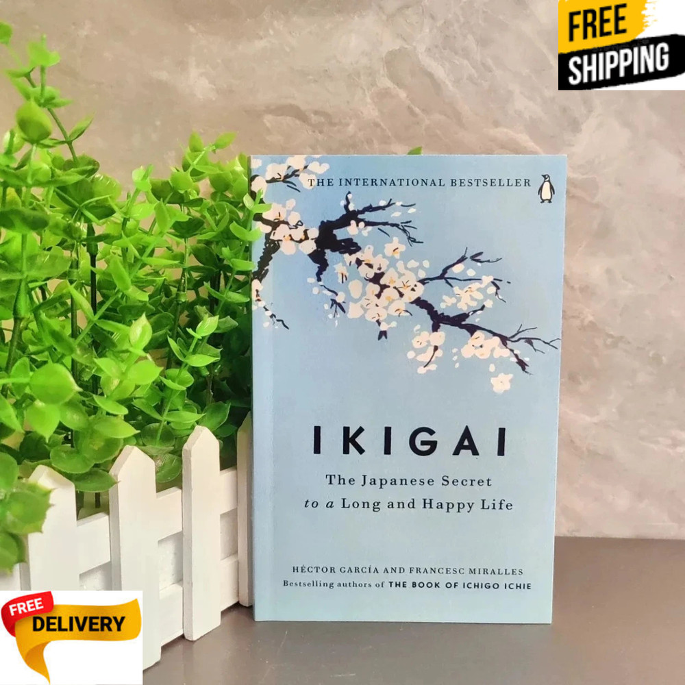 Ikigai: The Japanese secret to a long and happy life By Héctor García