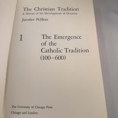 Emergence Catholic Tradition 100-600 Pelikan Vol 1 Theology PB 1975
