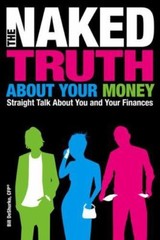 The Naked Truth About Your Money by DeShurko C.F.P., Bill