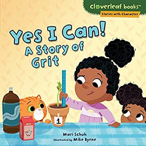Yes I Can! : A Story of Grit Library Binding Mari Schuh