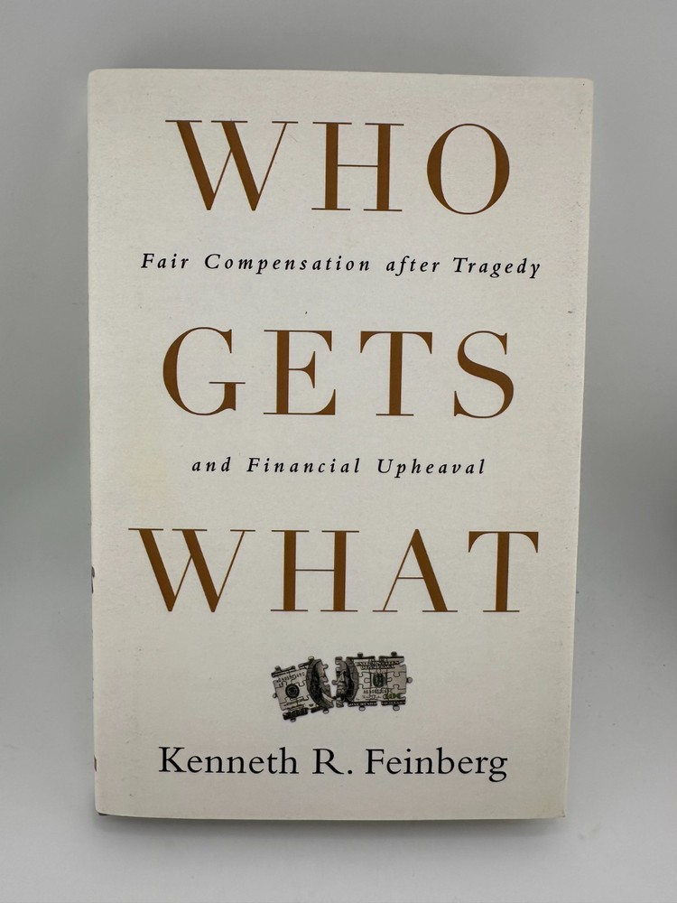 Who Gets What by Kenneth R. Feinberg | Fair Compensation Law HC | New