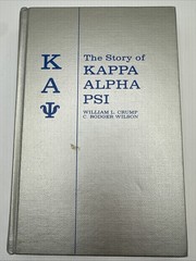 The Story Of Kappa Alpha PSI William L Crump C Rodger Wilson 1972 Second Edition