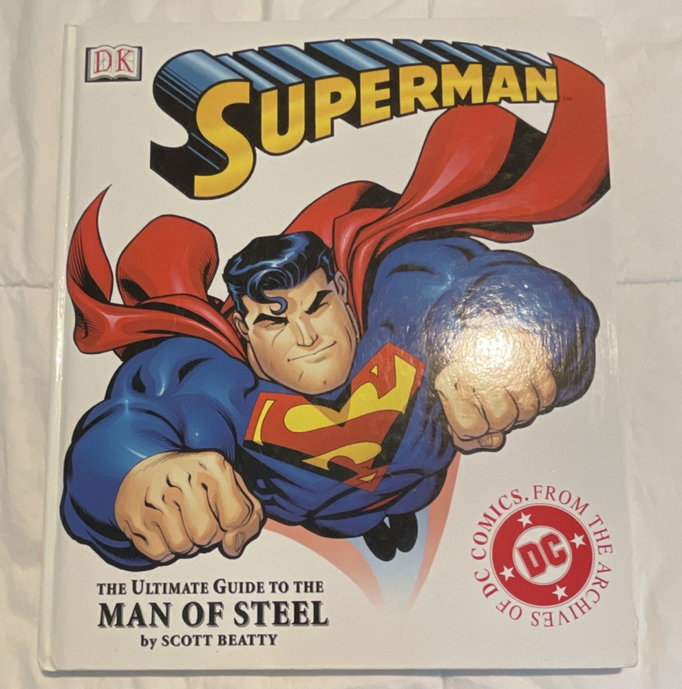 DK Superman: Ultimate Guide to the Man of Steel HC Illustrated Scott Beatty