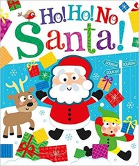 Ho! Ho! No, Santa! (Squish Squash – Board book, by Brooks Bobbie – Very Good