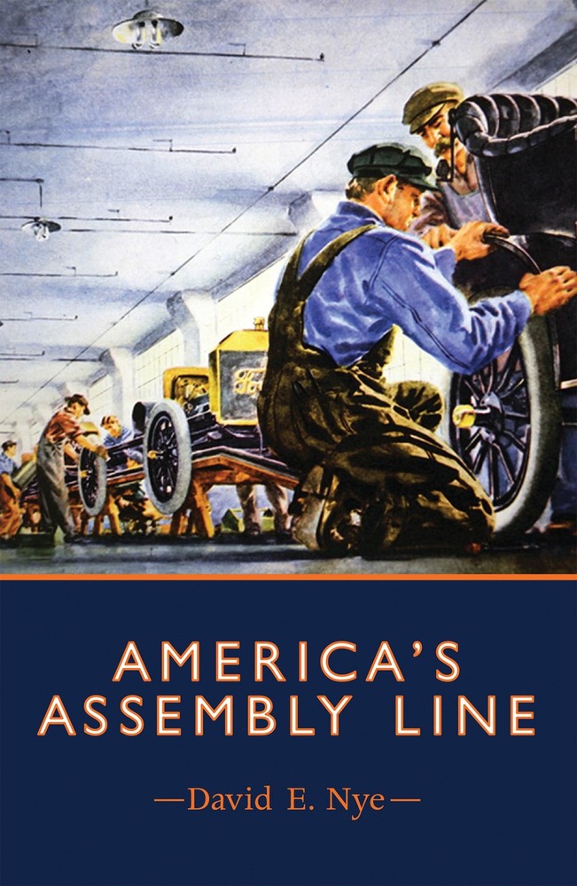 America’s Assembly Line (Mit Press), Nye, David E., Excellent Book