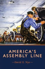 America’s Assembly Line (Mit Press), Nye, David E., Excellent Book
