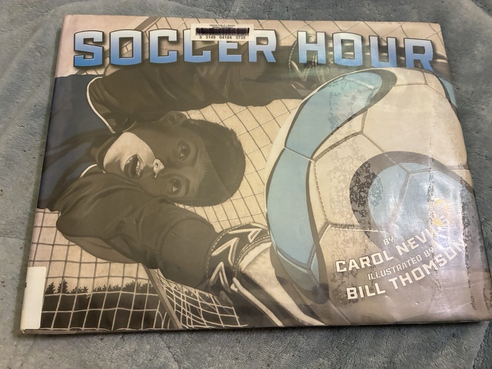 Soccer Hour by Carol Nevius 2011 1st Ed.