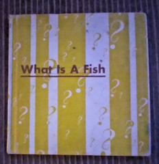 What is a fish , 1958 Edition (The What is it series) Gene Darby, X school book