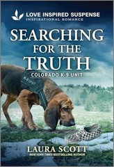 Searching for the Truth (Colorado K-9 – Paperback, by Scott Laura – Very Good