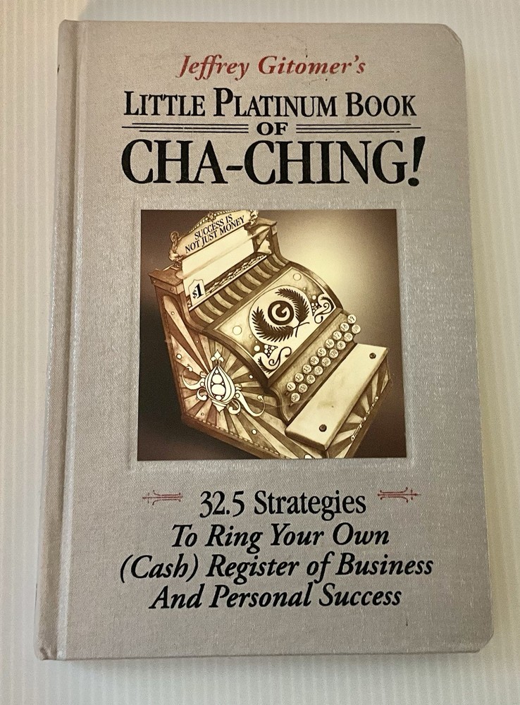 Jeffrey Gitomer Little Platinum Book of Cha-Ching Hardcover Sales Guide