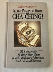 Jeffrey Gitomer Little Platinum Book of Cha-Ching Hardcover Sales Guide