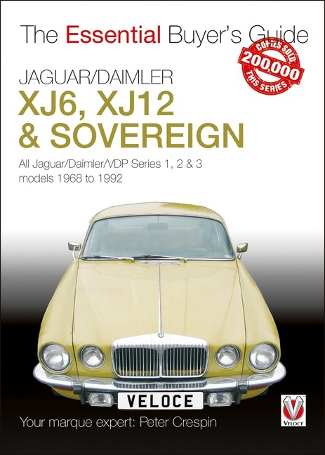 Jaguar/Daimler Xj6, Xj12 & Sovereign: The Essential Buyer’s Guide
