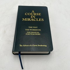 A Course in Miracles: The Advent of a Great Awakening The Manual for Teachers