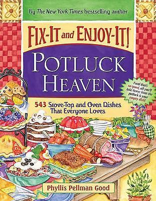Fix-It and Enjoy-It Potluck Heaven: 543 Stove-Top and Oven Dishes That Everyone