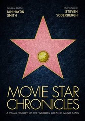 Movie Star Chronicles: A Visual History of the World’s Gr… by Smith, Ian Haydn