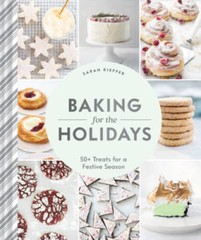 Baking for the Holidays: 50 Treats for a Festive Season – Hardcover – GOOD