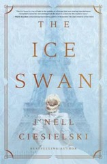 The Ice Swan – Paperback By Ciesielski, J’nell – GOOD