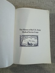 History of the U.S. Army Medical Service Corps 1996 Richard Ginn Military PB