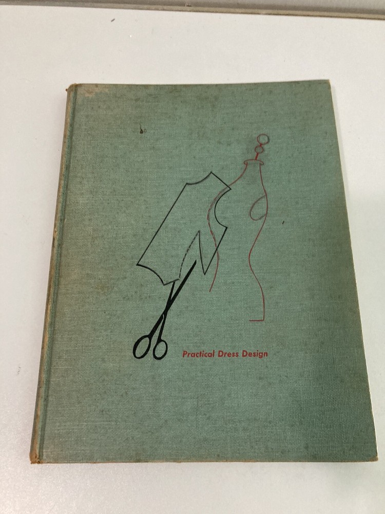 Practical Dress Design: Principles of Fitting Erwin 1954 Rev Ed HC 1st Print