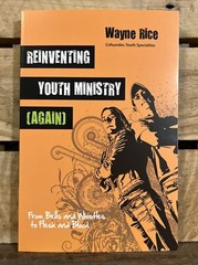 Reinventing Youth Ministry (Again) by Wayne Rice (2010 Paperback)