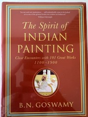 The Spirit of Indian Painting: Close Encounters wit… by B. N. Goswamy Hardback