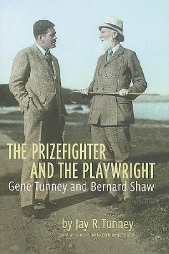 The Prizefighter and the Playwright: Gene Tunney and George Bernard Shaw – GOOD