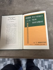 Word Pictures in the New Testament 4 Volumes I, III, IV, V by A.T. Robertson