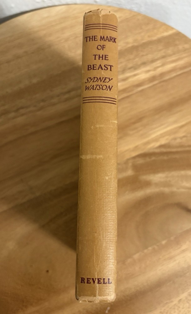 Vtg 1933 THE MARK OF THE BEAST Sydney Watson Hardcover Revell End Times Fiction