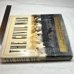 The Civil War : An Illustrated History by Ric Burns, Ken Burns and Geoffrey C. W