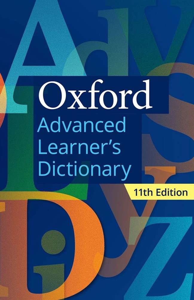 OXFORD ADVANCED LEARNER’S DICTIONARY 11TH EDITION – PAPERBACK