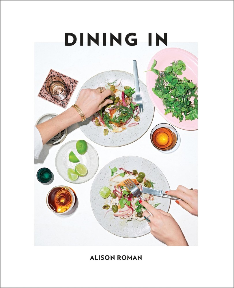 Dining In: Highly Cookable Recipes: A Cookbook, Roman, Alison, Excellent Book