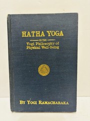 Hatha Yoga or Yogi Philosophy of Physical Well-Being – Yogi Ramacharaka 1930 HC