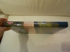 LUCCA AND ITS WALLS 2013 HARDCOVER LELLI KELLY 294 PAGES ISBN ‎ 978-8896527153