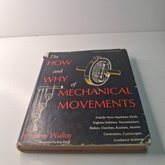 Vintage 1968 The How and Why of Mechanical Movements – Harry Walton – HC