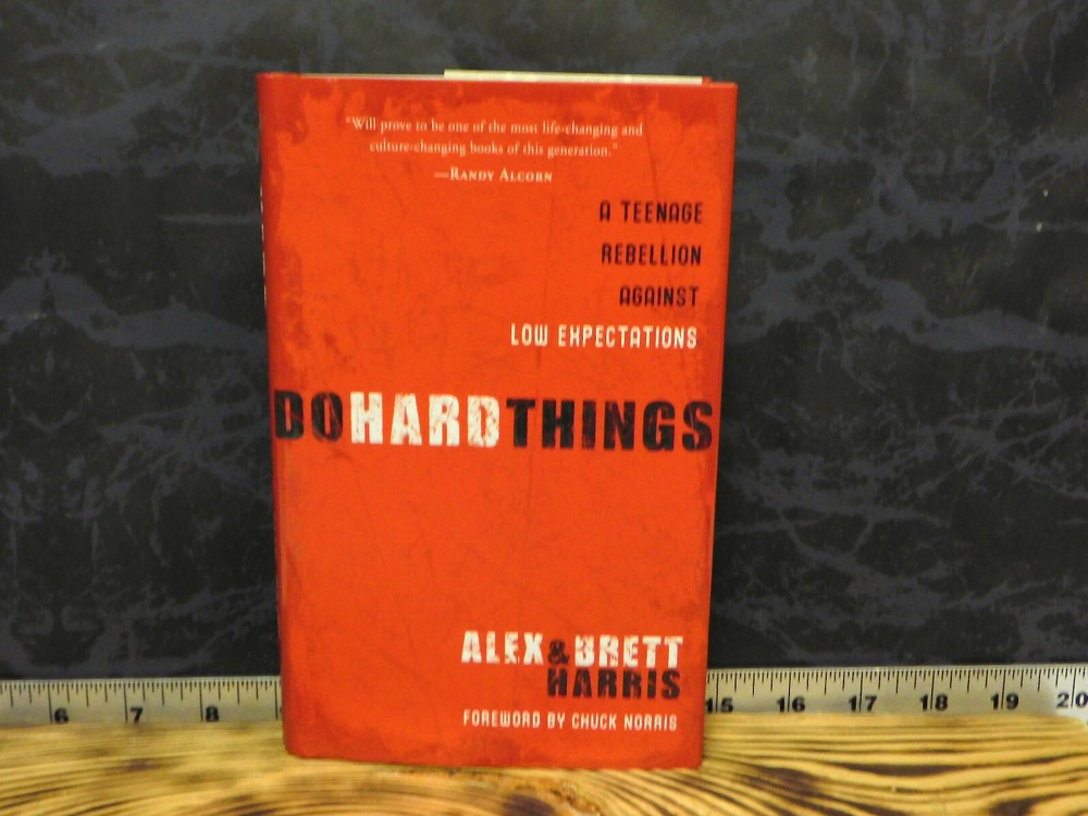 Do Hard Things : A Teenage Rebellion Against Low Expectations by Brett Harris…