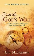 Found: God’s Will (Find the Direction and Purpose God Wants fo – VERY GOOD