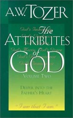 The Attributes of God, Volume Two (2): – Paperback, by A. W. Tozer – Very Good