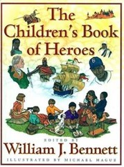 The Childrens Book of Heroes – Hardcover By William J Bennett – GOOD