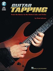 GUITAR TAPPING: FROM THE BASICS TO THE HOTTEST LICKS AND By Chad Johnson