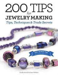 200 Tips for Jewelry Making: Tips, Techniques and Trade Secrets (Hardback or Cas